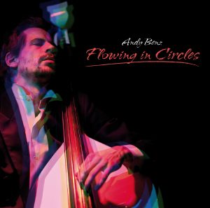 This is an image of the cover of the Andy Benz album Flowing in Circles with Andreas Bennetzen playing on his white Cetus bass